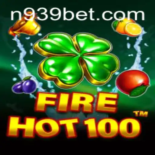 Discover the Thrill of FireHot100: A New Gaming Experience by 939bet